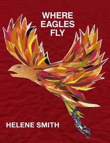 Where Eagles Fly by Helene Smith
